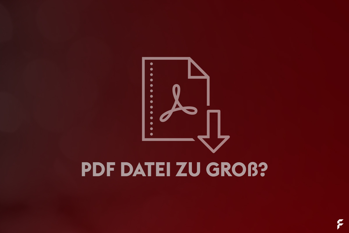PDF Datei zu groß? So stellen Sie ein PDF online